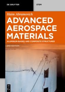 Advanced Aerospace Materials : Aluminum-Based and Composite Structures