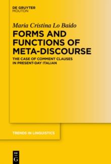 Forms and Functions of Meta-Discourse : The Case of Comment Clauses in Present-Day Italian