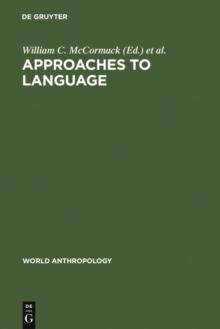 Approaches to Language : Anthropological Issues