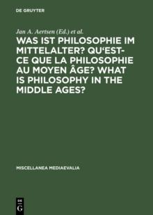 Was ist Philosophie im Mittelalter? Qu'est-ce que la philosophie au moyen age? What is Philosophy in the Middle Ages? : Akten des X. Internationalen Kongresses fur Mittelalterliche Philosophie der Soc