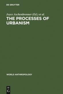 The Processes of Urbanism : A Multidisciplinary Approach