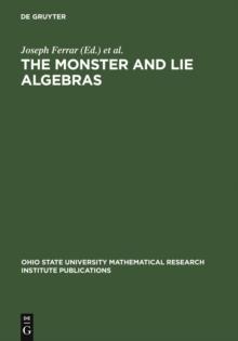 The Monster and Lie Algebras : Proceedings of a Special Research Quarter at the Ohio State University, May 1996