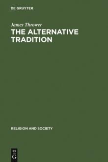 The Alternative Tradition : Religion and the Rejection of Religion in the Ancient World