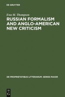 Russian Formalism and Anglo-American New Criticism : A Comparative Study