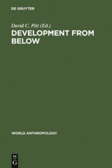 Development from Below : Anthropologist and Development Situations