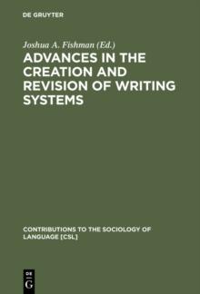 Advances in the Creation and Revision of Writing Systems