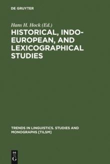 Historical, Indo-European, and Lexicographical Studies : A Festschrift for Ladislav Zgusta on the Occasion of his 70th Birthday