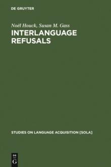 Interlanguage Refusals : A Cross-cultural Study of Japanese-English