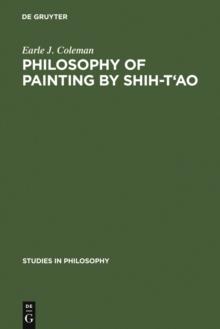 Philosophy of Painting by Shih-T'ao : A Translation and Exposition of his Hua-P'u (Treatise on the Philosophy of Painting)