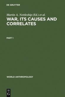 War, its Causes and Correlates