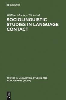 Sociolinguistic Studies in Language Contact : Methods and Cases