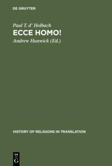 Ecce homo! : An Eighteenth Century Life of Jesus. Critical Edition and Revision of George Houston's Translation from the French