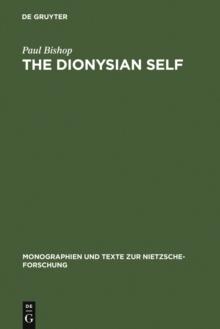 The Dionysian Self : C.G. Jung's Reception of Friedrich Nietzsche