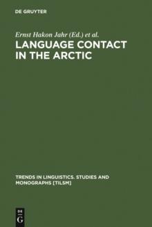 Language Contact in the Arctic : Northern Pidgins and Contact Languages