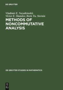 Methods of Noncommutative Analysis : Theory and Applications