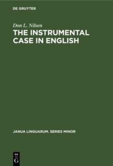 The Instrumental Case in English : Syntactic and Semantic Considerations