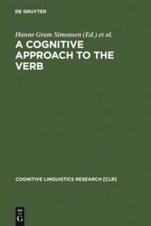 A Cognitive Approach to the Verb : Morphological and Constructional Perspectivs