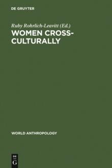 Women Cross-Culturally : Change and Challenge