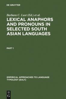 Lexical Anaphors and Pronouns in Selected South Asian Languages: : A Principled Typology