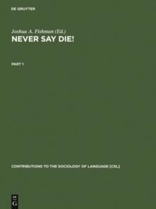 Never Say Die! : A Thousand Years of Yiddish in Jewish Life and Letters