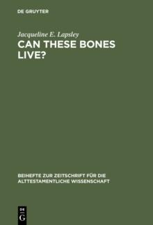 Can These Bones Live? : The Problem of the Moral Self in the Book of Ezekiel