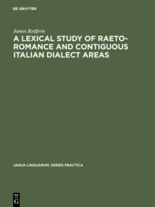 A Lexical Study of Raeto-Romance and Contiguous Italian Dialect Areas