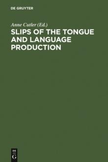 Slips of the Tongue and Language Production