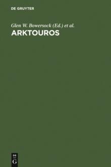 Arktouros : Hellenic Studies presented to Bernard M. W. Knox on the occasion of his 65th birthday