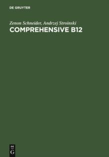 Comprehensive B12 : Chemistry, Biochemistry, Nutrition, Ecology, Medicine