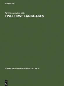 Two First Languages : Early Grammatical Development in Bilingual Children