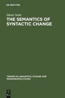 The Semantics of Syntactic Change : Aspects of the Evolution of 'do' in English