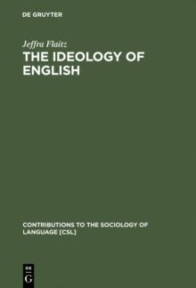 The Ideology of English : French Perceptions of English as a World Language