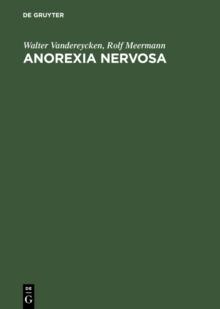 Anorexia Nervosa : A Clinician's Guide to Treatment