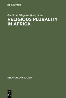 Religious Plurality in Africa : Essays in Honour of John S. Mbiti