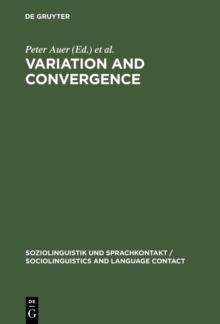 Variation and Convergence : Studies in Social Dialectology