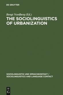 The Sociolinguistics of Urbanization : The Case of the Nordic Countries