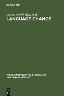 Language Change : Contributions to the Study of its Causes