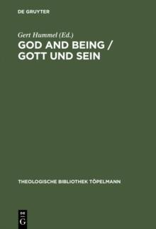 God and Being / Gott und Sein : The Problem of Ontology in the Philosophical Theology of Paul Tillich / Das Problem der Ontologie in der Philosophischen Theologie Paul Tillichs. Contributions made to