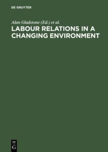 Labour Relations in a Changing Environment : A Publication of the International Industrial Relations Association