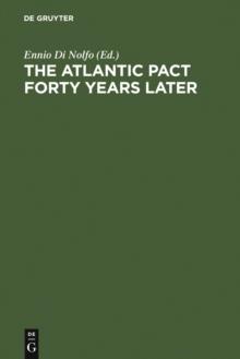 The Atlantic Pact forty Years later : A Historical Reappraisal