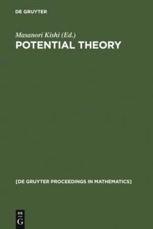 Potential Theory : Proceedings of the International Conference on Potential Theory, Nagoya (Japan), August 30-September 4, 1990