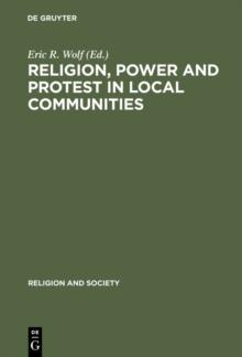 Religion, Power and Protest in Local Communities : The Northern Shore of the Mediterranean