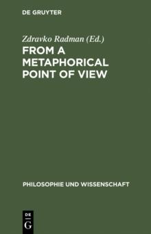 From a Metaphorical Point of View : A Multidisciplinary Approach to the Cognitive Content of Metaphor