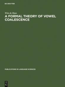 A Formal Theory of Vowel Coalescence : A Case Study of Ancient Greek