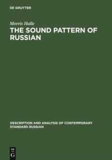 The Sound Pattern of Russian : A Linguistic and Acoustical Investigation