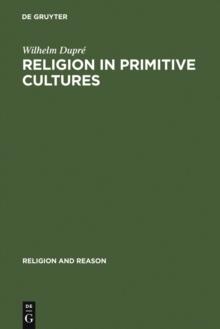 Religion in Primitive Cultures : A Study in Ethnophilosophy