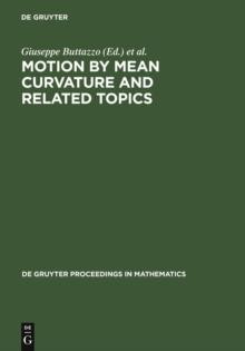 Motion by Mean Curvature and Related Topics : Proceedings of the International Conference held at Trento, Italy, 20-24, 1992