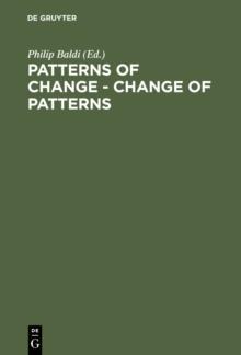 Patterns of Change - Change of Patterns : Linguistic Change and Reconstruction Methodology