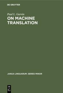 On Machine Translation : Selected Papers