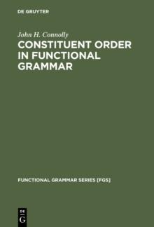 Constituent Order in Functional Grammar : Synchronic and Diachronic Perspectives